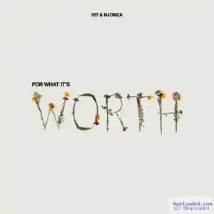 FKi 1 st - For What It’ s Worth ft. Njomza